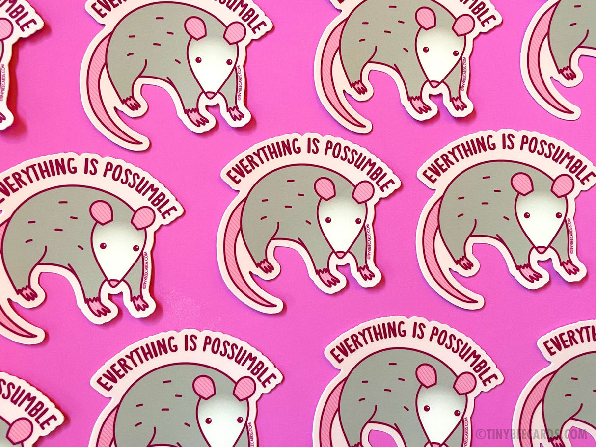 Opossum Vinyl Sticker "Everything is Possumble!"