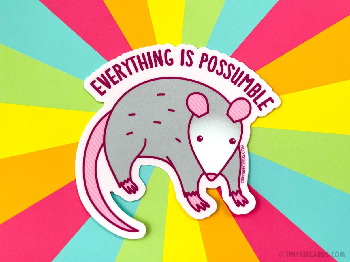 Opossum Vinyl Sticker "Everything is Possumble!"