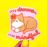 Very Demure and Mindful Cat Vinyl Sticker
